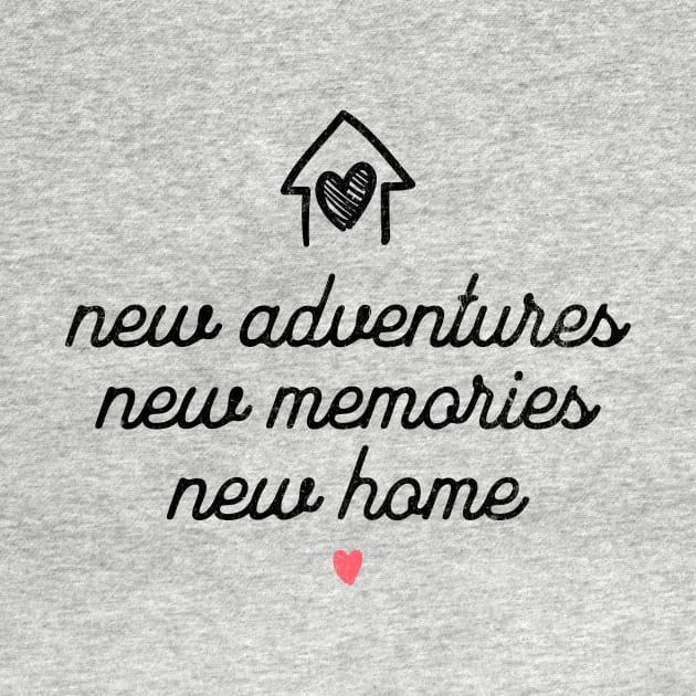 New Adventures New Memories New Home by MEWRCH